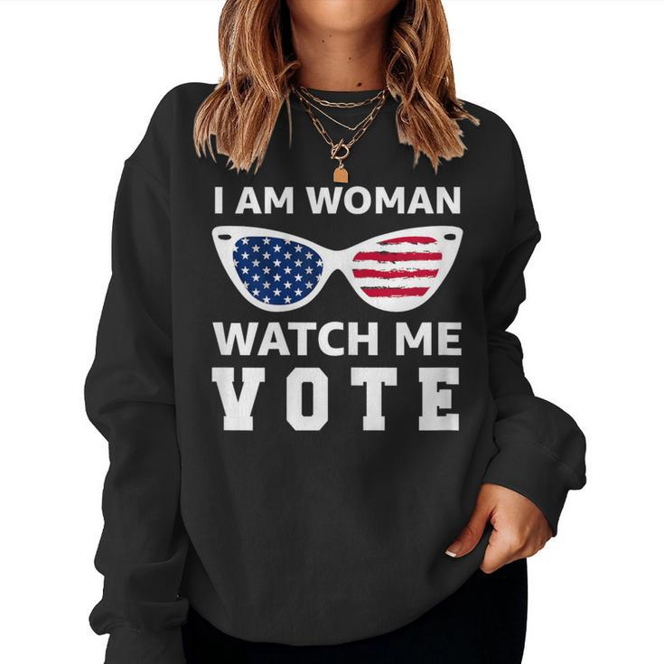 I Am Woman Watch Me Vote Women Sweatshirt