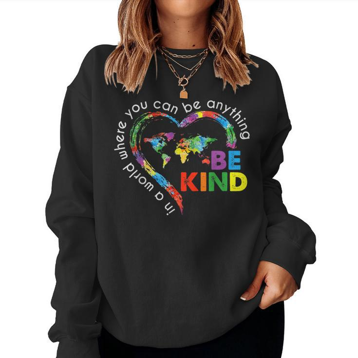 In A World Anything Be Kind Unity Day Heart Anti Bullying Women Sweatshirt