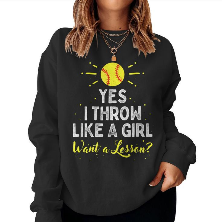 Yes I Throw Like A Girl Cool Pitchers Softball Women Sweatshirt