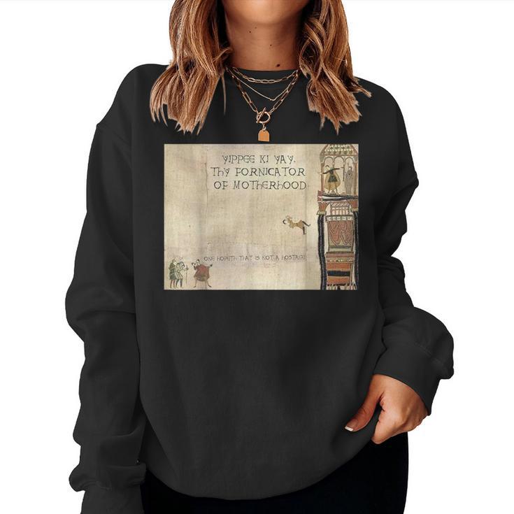 Yippee Ki Yay Thy Fornicator Of Motherhood Women Sweatshirt