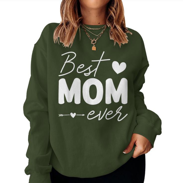 Best Mom Ever For Mama Birthday Christmas Women Sweatshirt