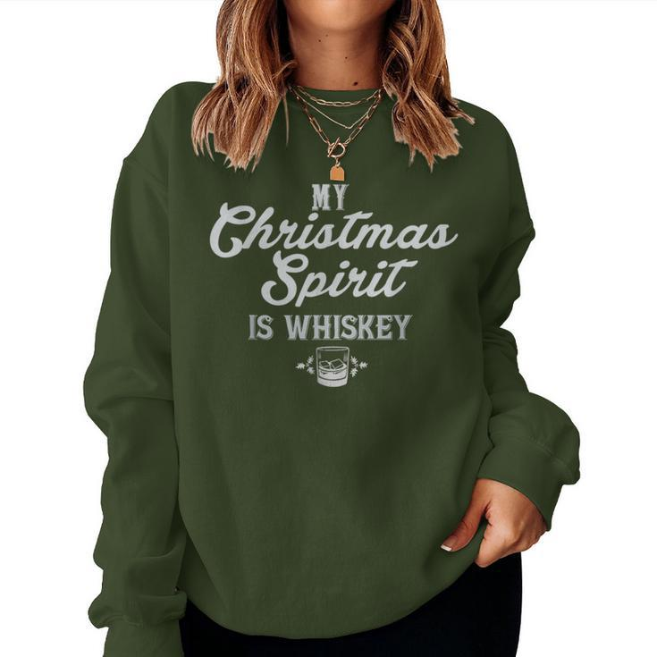 My Christmas Spirit Is Whiskey Christmas Whiskey Drinker Women Sweatshirt