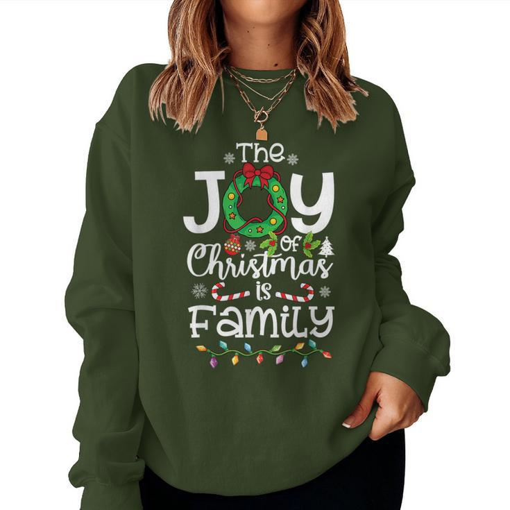 The Joy Of Christmas Is Family Xmas Family Women Women Sweatshirt