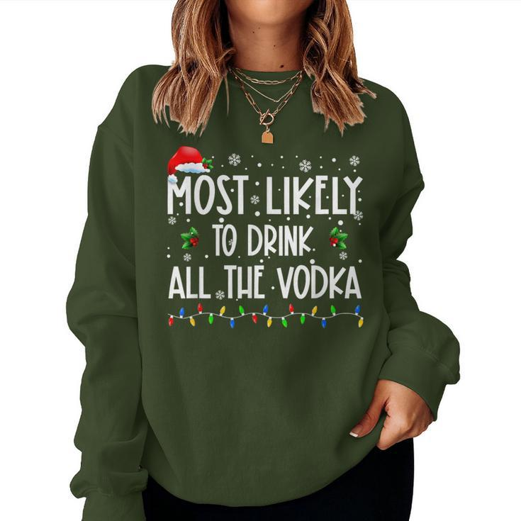 Most Likely To Drink All The Vodka Christmas Matching Family Women Sweatshirt
