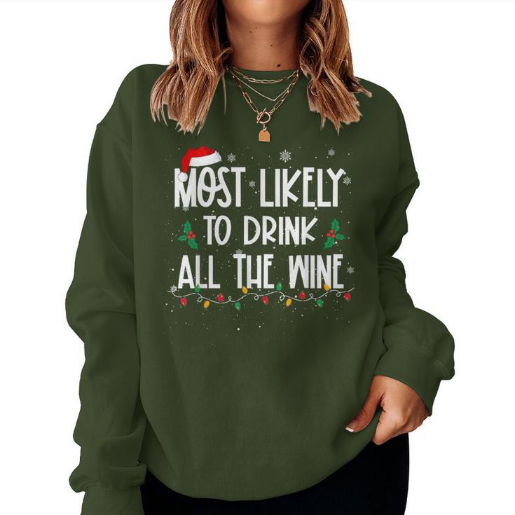 Most Likely To Drink All The Wine Christmas Drinking Alcohol Women Sweatshirt