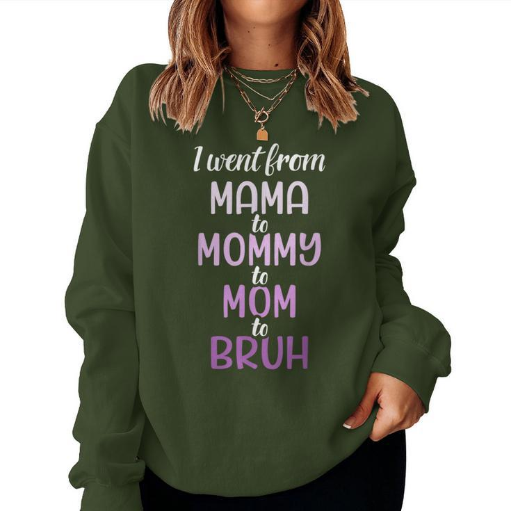 Mama Mommy Mom To Bruh For Birthday Christmas Women Sweatshirt