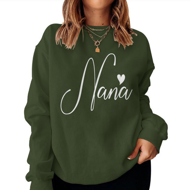 Nana For Grandma Mother's Day Christmas Birthday Women Sweatshirt