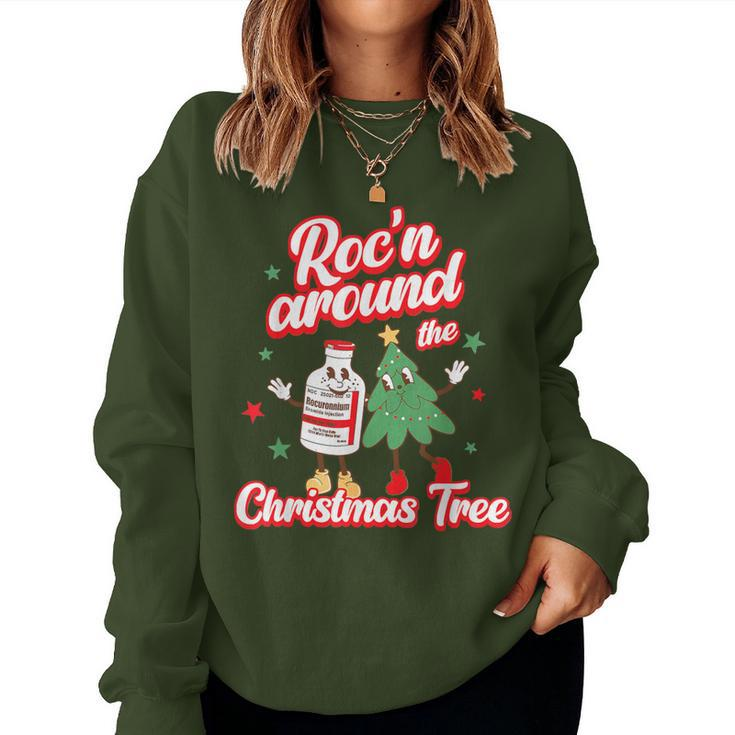 Roc'n Around The Christmas Tree Er Ed Rn Pacu Icu Nurse Xmas Women Sweatshirt
