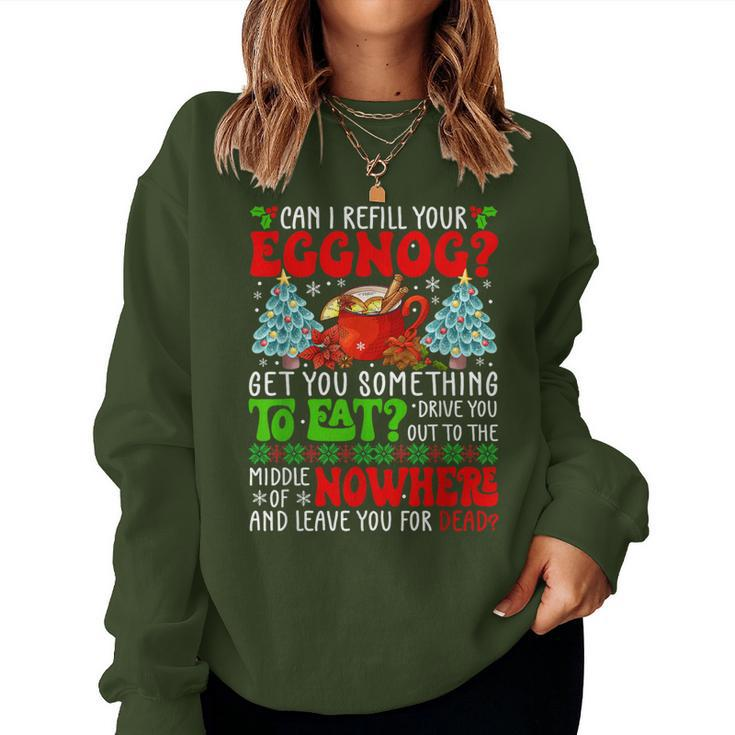 Sarcastic Refill Your Eggnog Christmas Drinking Eggnog Women Sweatshirt