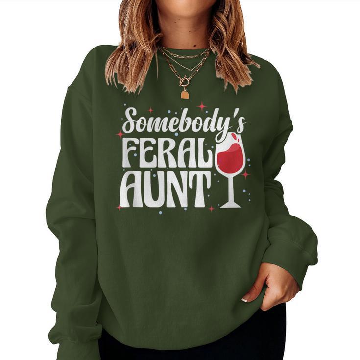 Somebody's Feral Aunt Auntie Birthday Christmas Women Sweatshirt