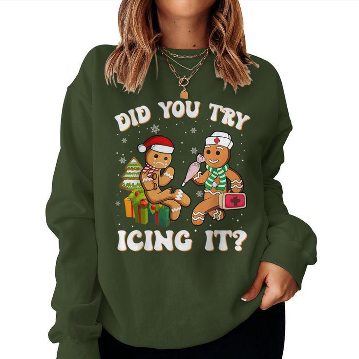 Did You Try Icing It Christmas Gingerbread Nurse Squad Women Sweatshirt