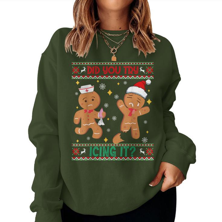 Ugly Christmas Sweater Nurse Did You Try Icing It Women Sweatshirt