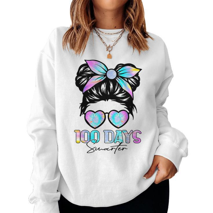 100 Days Smarter Girls Messy Bun Hair 100Th Day Tie Dye Women Sweatshirt