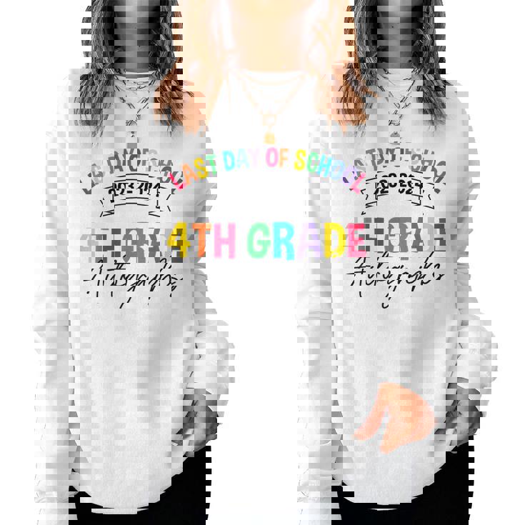 2023-2024 Last Day Of School Autograph 4Th Grade Graduation Women Sweatshirt