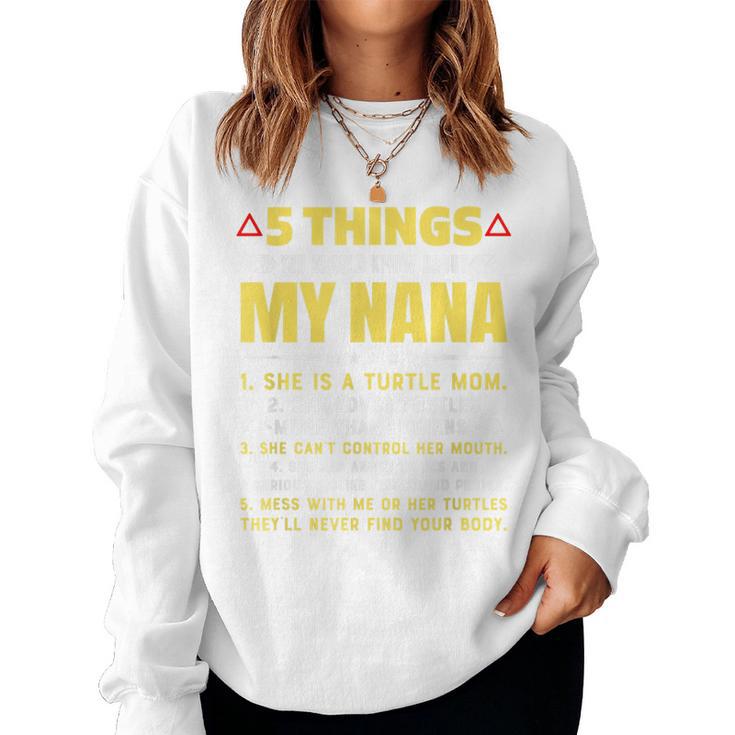 5 Things You Should Know About My Turtle Mom Grandma Women Sweatshirt