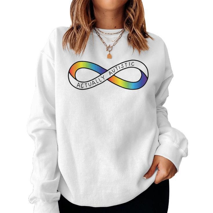 Actually Autistic Rainbow Infinity Neurodiversity Pride 2 Women Sweatshirt