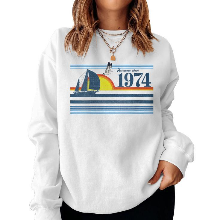 Awesome Since 1974 47Th Birthday 47 Years Old Vintage Retro Women Sweatshirt