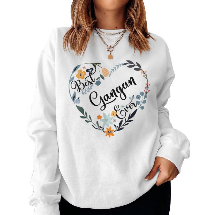 Best Gangan Ever Heart Flower Blessed Grandma Mother's Day Women Sweatshirt