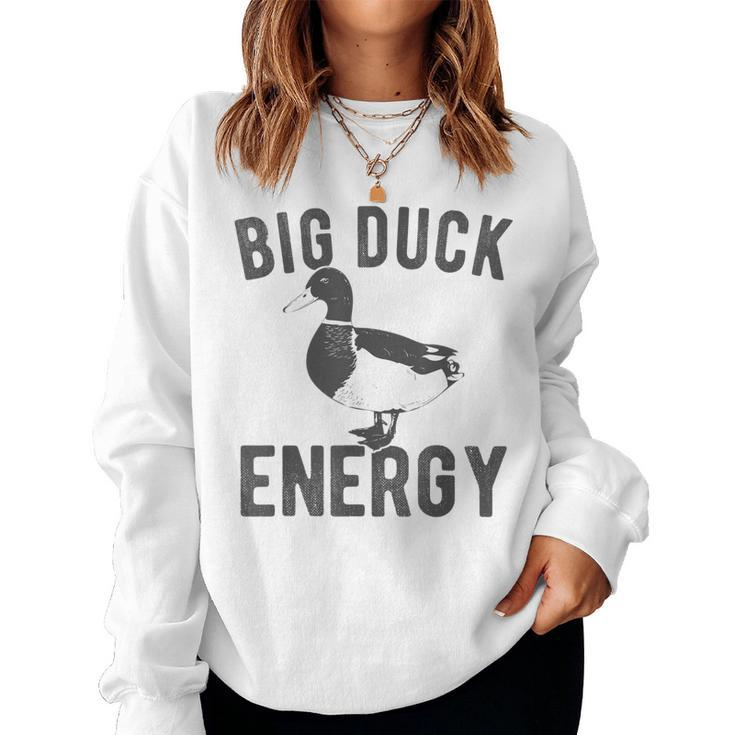 Big Duck Energy Retro Vintage Style Duck Meme Women Sweatshirt