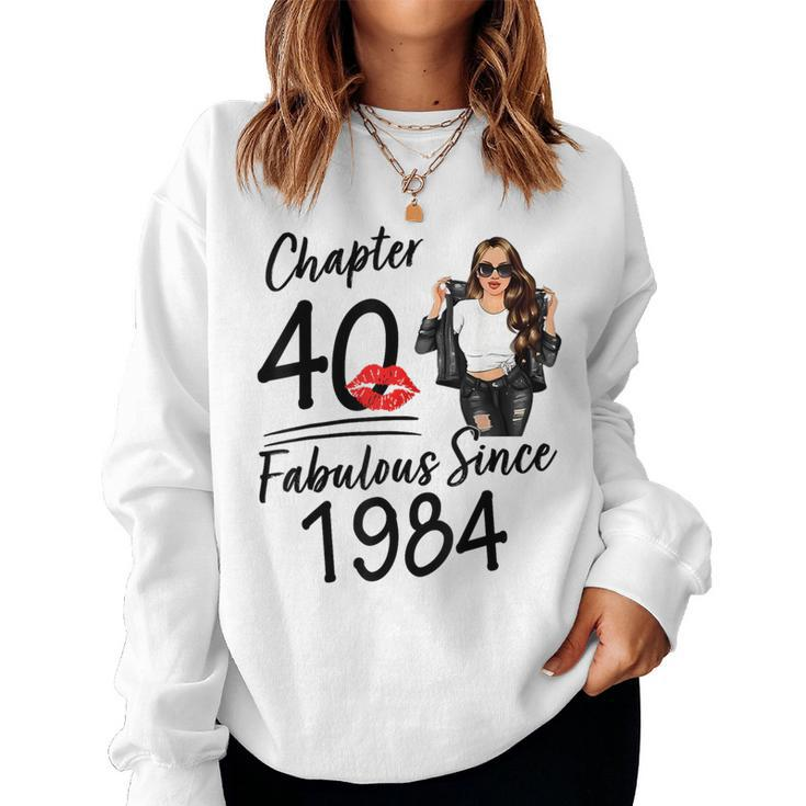 Chapter 40 Fabulous Since 1984 40Th Birthday For Girls Women Women Sweatshirt