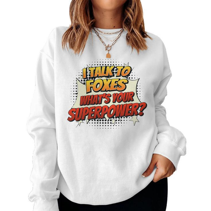 Chicken Dad Mom Talk Superpower Fox Women Sweatshirt