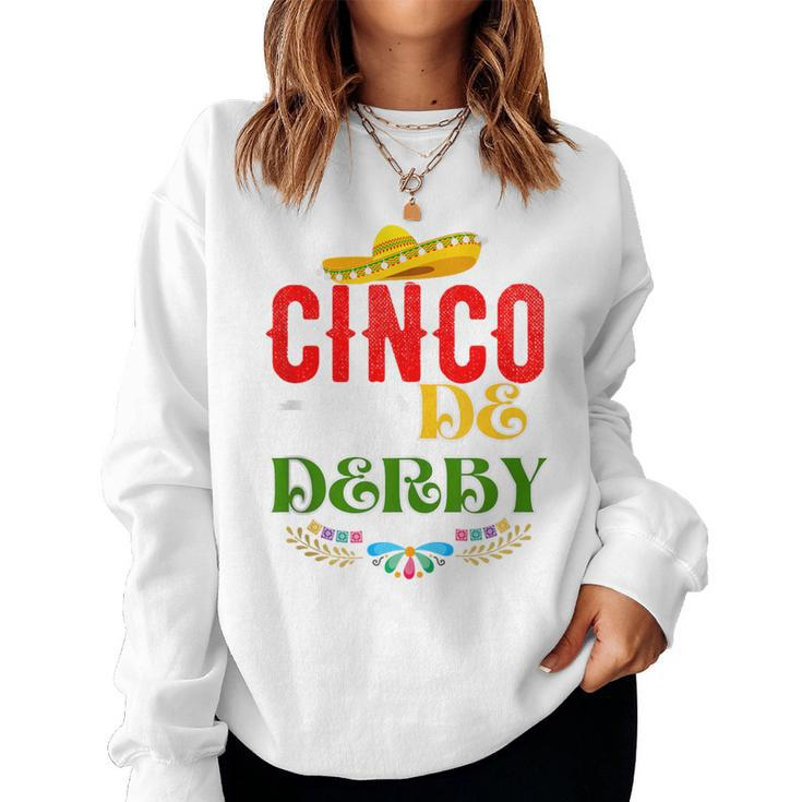 Cinco De Derby Mexico Cinco De Mayo Horse Racing Women Sweatshirt