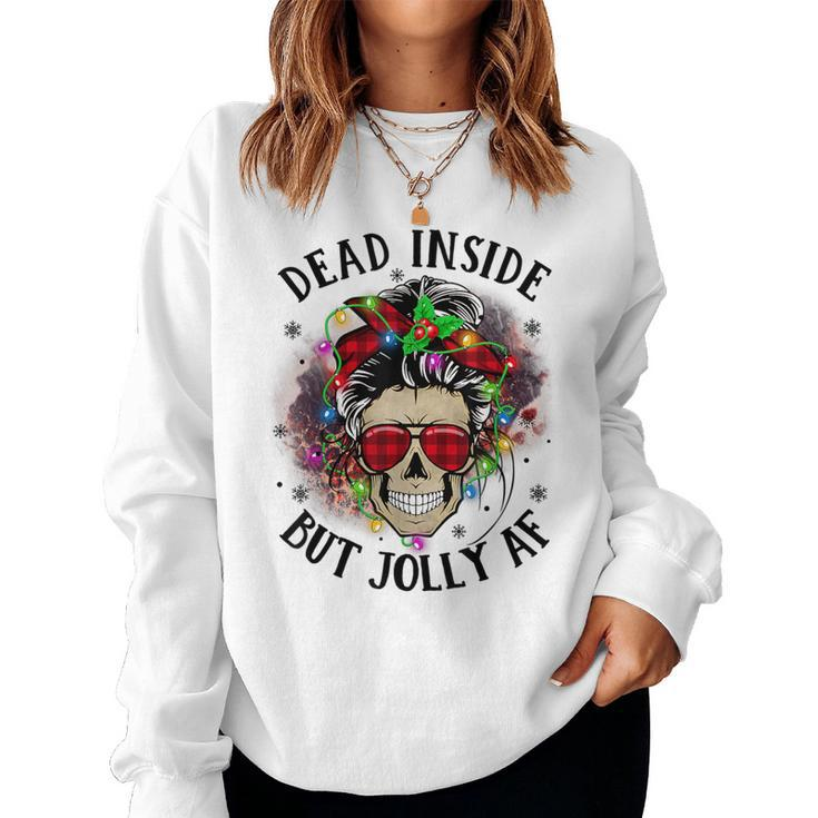 Dead Inside But Jolly Af Skeleton Mom Life Skull Women Sweatshirt