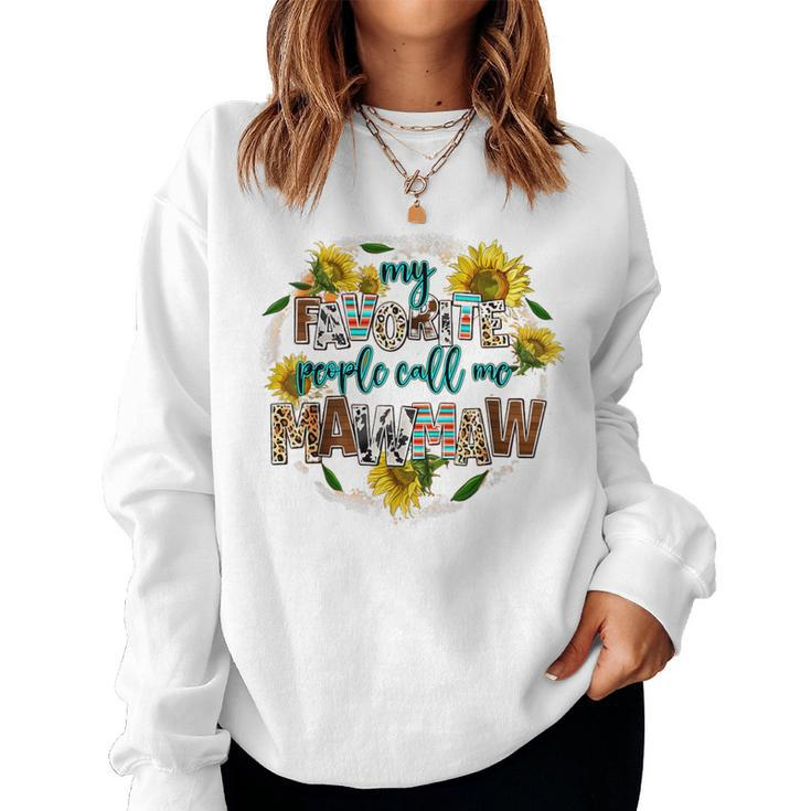 My Favorite People Call Me Mawmaw Mother's Day Women Sweatshirt