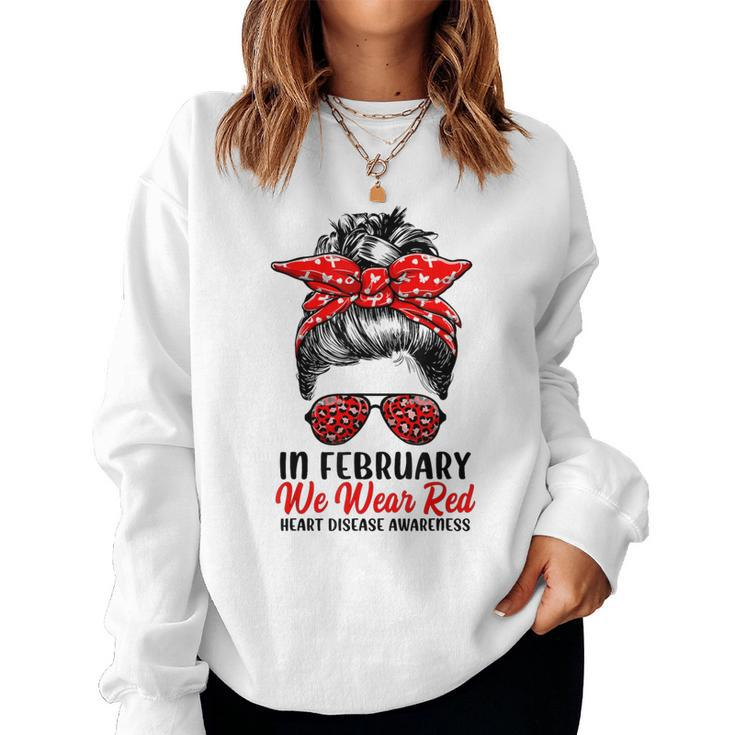 In February We Wear Red Messy Bun Heart Disease Awareness Women Sweatshirt