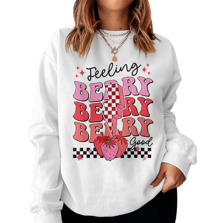 Feeling Berry Good Strawberry Festival Season Girls Women Sweatshirt