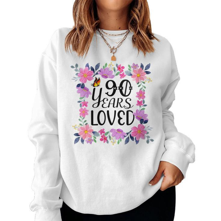 Floral 90Th Birthday Present 90 Years Loved Women Sweatshirt