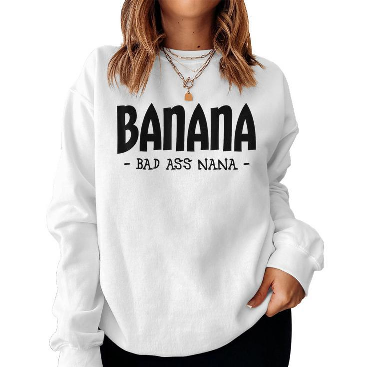 Banana Nana Grandma Nana Apparel Women Sweatshirt
