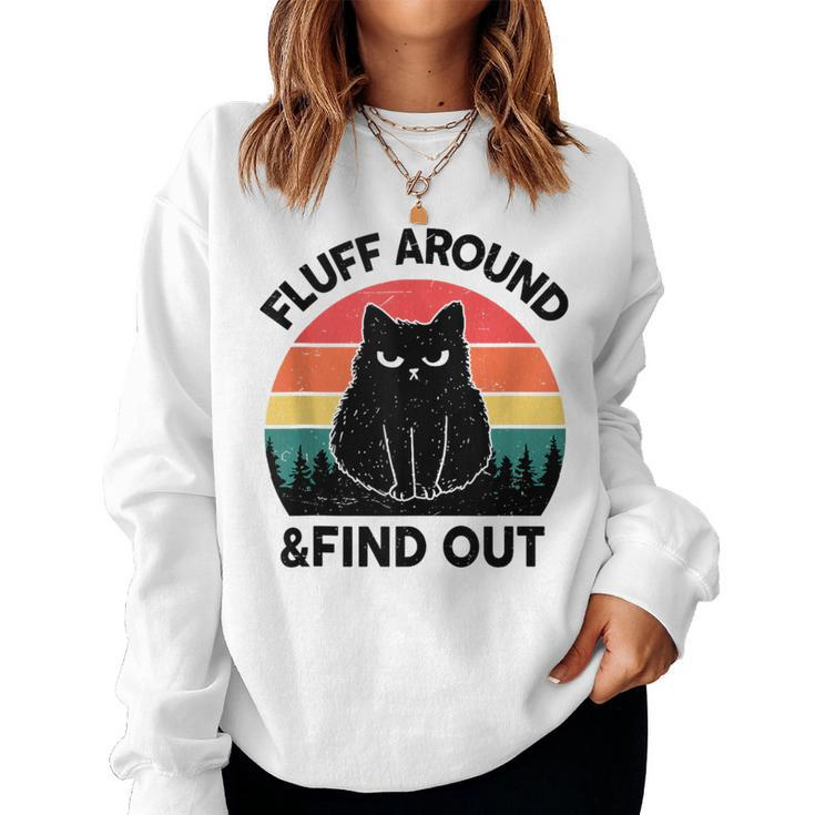 Fluff Around Find Out Adult Humor Sarcastic Black Cat Women Sweatshirt