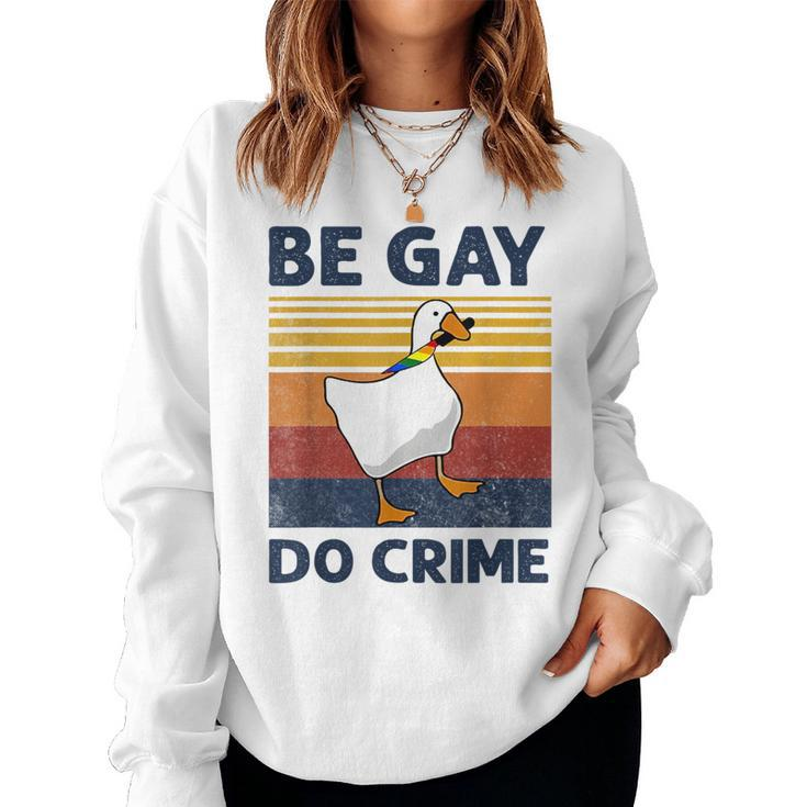 Be Gay Do Crime Duck Goose Lgbtq Pride Month Vintage Women Sweatshirt