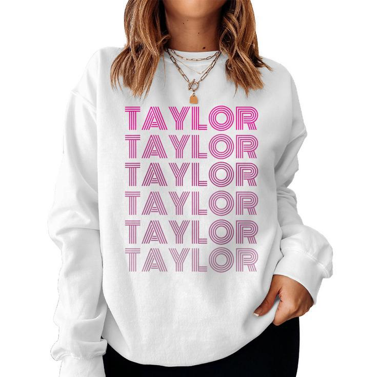 Girl Retro Taylor First Name Personalized Groovy 80'S Women Sweatshirt