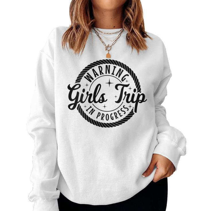 Girls Trip 2023 Warning Vacation Outfit Matching Group Women Sweatshirt