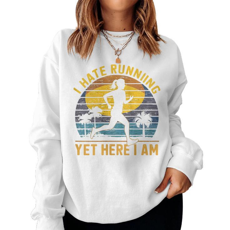 I Hate Running Yet Here I Am Vintage Sunset Running Marathon Women Sweatshirt