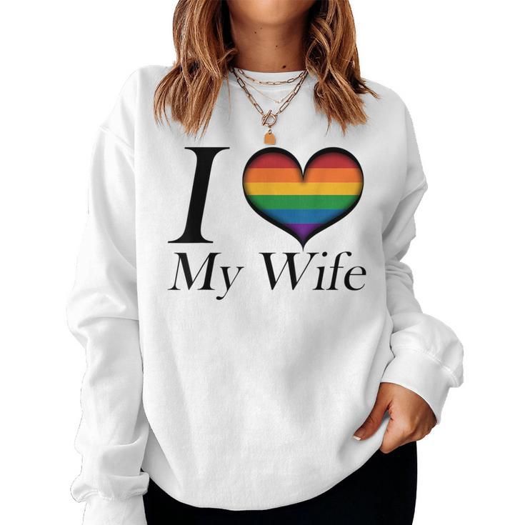 I Heart My Wife Lesbian Pride Typography With Rainbow Heart Women Sweatshirt