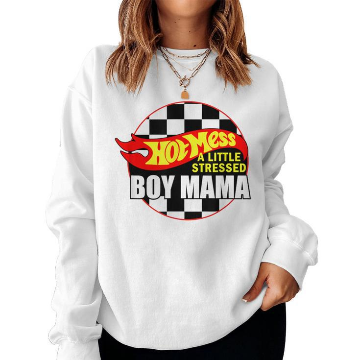 Hot Mess Little Stressed Boy Mama Mom Life Mom Of Boy Women Sweatshirt