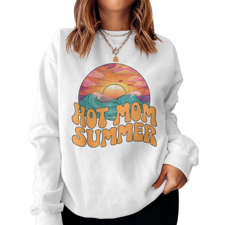 Hot Mom Summer Vibes Sunshine Vacation Retro Women Sweatshirt