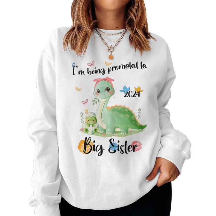 I'm Being Promoted To Big Sister 2024 Women Sweatshirt