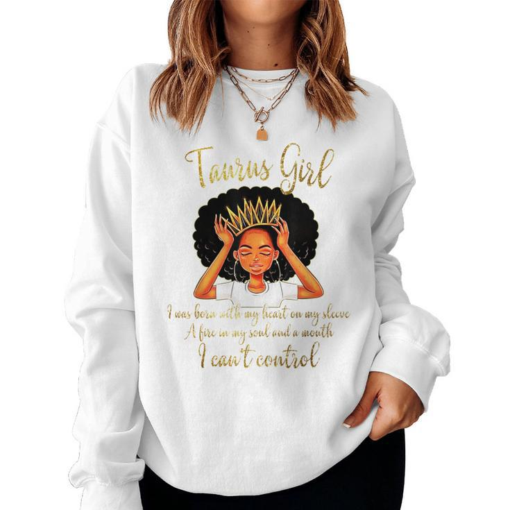 I'm A Taurus Girl Birthday For Queen Women Sweatshirt