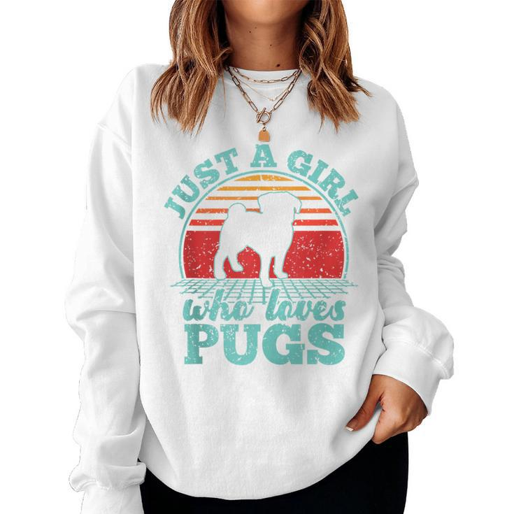 Just A Girl Who Loves Pugs Retro Vintage Style Women Women Sweatshirt