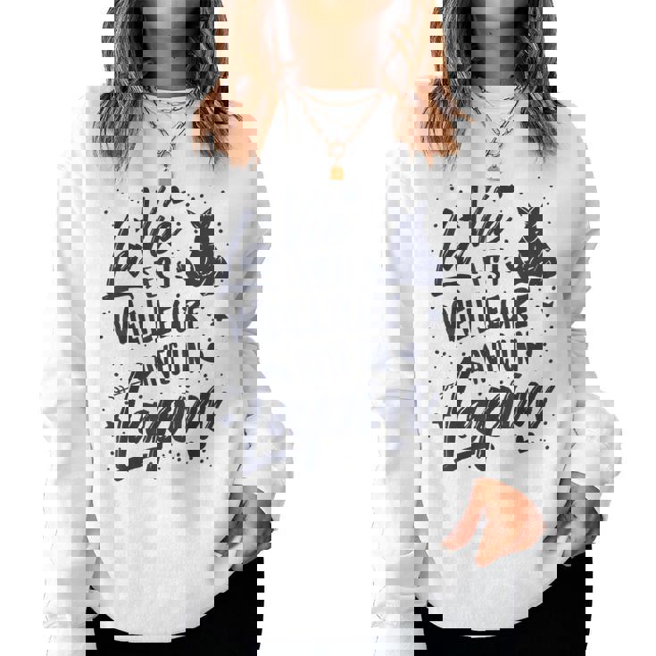 Lapin Fille La Vie Est Meilleure Avec Un Lapin Women Sweatshirt