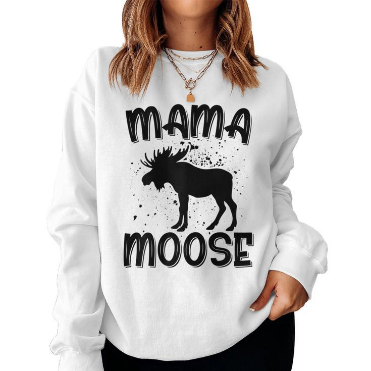 Mama Moose Moose Lover Women Sweatshirt