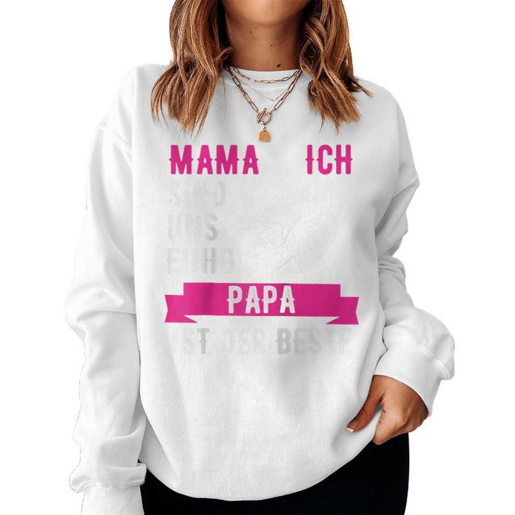 Mama Und Ich Sind Uns Einig Papa Ist Der Beste Raglan Sweatshirt Frauen