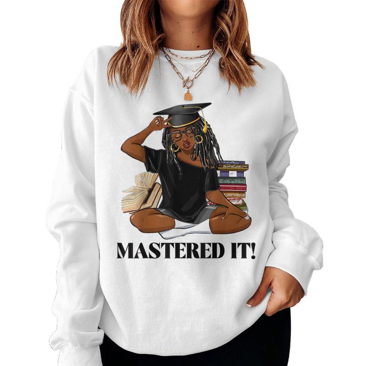 Mastered It Black Girl Magic Graduate Blm Melanin Senior Women Sweatshirt