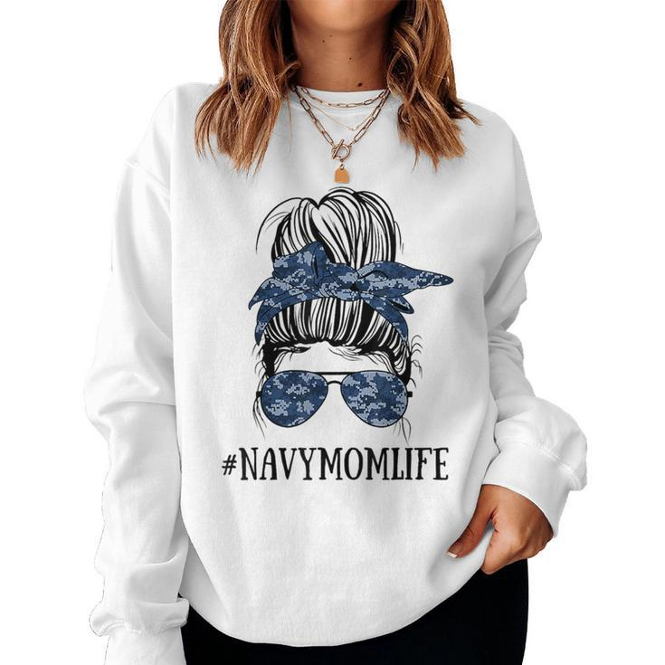 Messy Bun Life Of A Proud Mom Navy Mother's Day Military Mom Women Sweatshirt