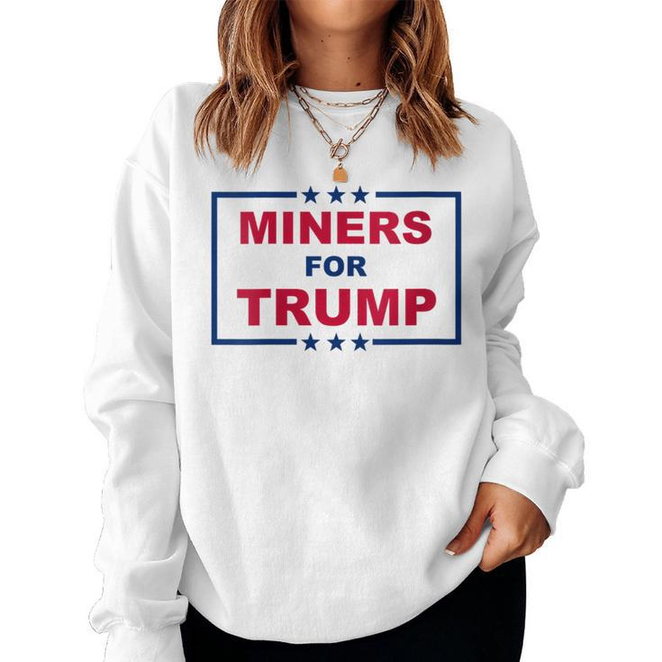 Miners For Trump Coal Mining Donald Trump Supporter Women Sweatshirt