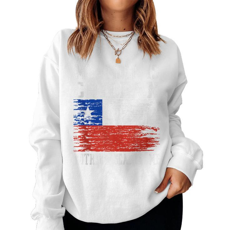 My Mom Is Chilean Nothing Scares Me Vintage Chilean Flag Women Sweatshirt